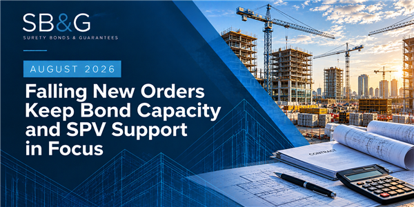 Falling New Orders Keep Bond Capacity and SPV Support in Focus
